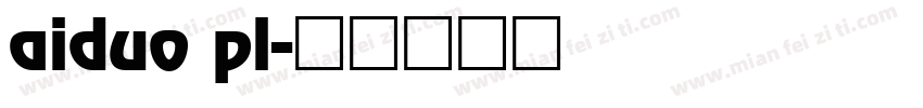 aiduo pl字体转换